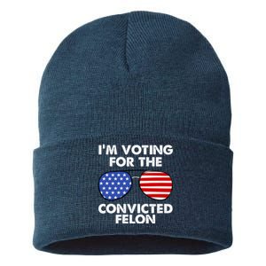 Im Voting For The Convicted Felon Pro Trump Usa Sustainable Knit Beanie