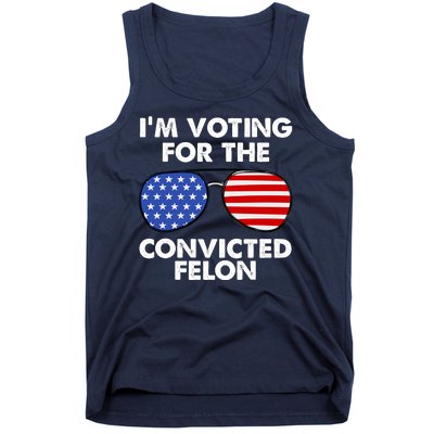 Im Voting For The Convicted Felon Pro Trump Usa Tank Top