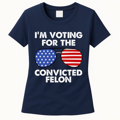 Im Voting For The Convicted Felon Pro Trump Usa Womens T-Shirt
