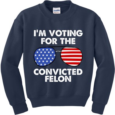 Im Voting For The Convicted Felon Pro Trump Usa Kids Sweatshirt