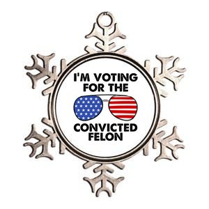 Im Voting For The Convicted Felon Pro Trump Usa Metallic Star Ornament