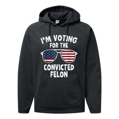 IM Voting For The Convicted Felon Performance Fleece Hoodie