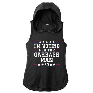 IM Voting For The Garbage Man Garbage For Trump 2024 Ladies PosiCharge Tri-Blend Wicking Draft Hoodie Tank