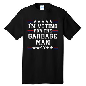 IM Voting For The Garbage Man Garbage For Trump 2024 Tall T-Shirt