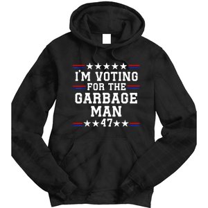 IM Voting For The Garbage Man Garbage For Trump 2024 Tie Dye Hoodie