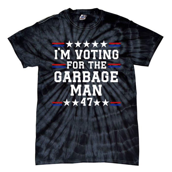 IM Voting For The Garbage Man Garbage For Trump 2024 Tie-Dye T-Shirt