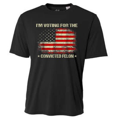 Im Voting For The Convicted Felon Funny Trump 2024 Cooling Performance Crew T-Shirt