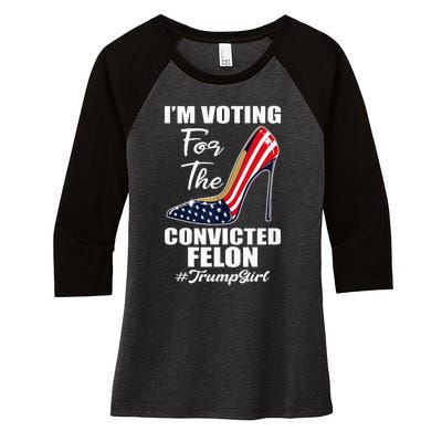 IM Voting For The Convicted Felon Pro Trump 2024 Women's Tri-Blend 3/4-Sleeve Raglan Shirt