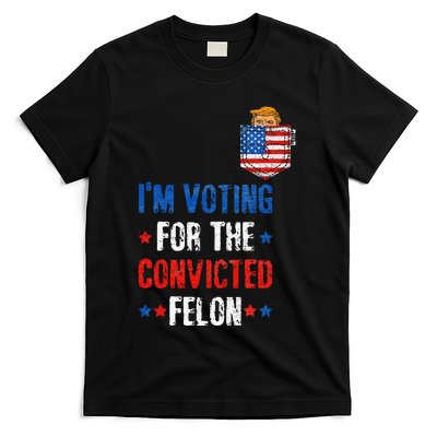 IM Voting For The Convicted Felon T-Shirt