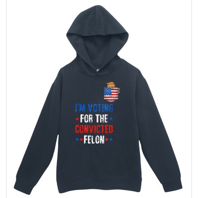 IM Voting For The Convicted Felon Urban Pullover Hoodie