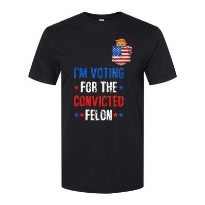 IM Voting For The Convicted Felon Softstyle CVC T-Shirt