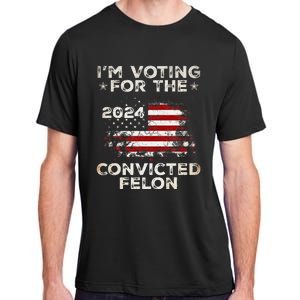 IM Voting For The Convicted Felon American Flag Adult ChromaSoft Performance T-Shirt