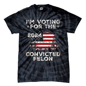 IM Voting For The Convicted Felon American Flag Tie-Dye T-Shirt