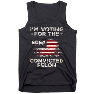 IM Voting For The Convicted Felon American Flag Tank Top