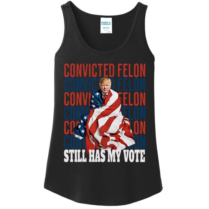 IM Voting For The Convicted Felon He Still Has My Vote Ladies Essential Tank