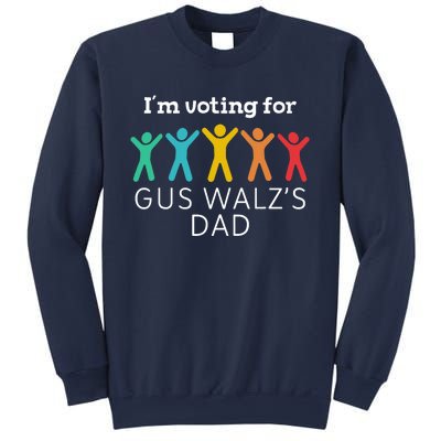 IM Voting For Gus Walz Dad Harris Walz 2024 Sweatshirt