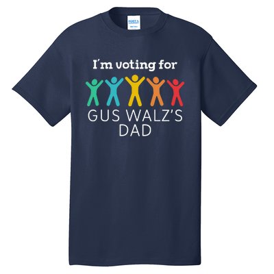 IM Voting For Gus Walz Dad Harris Walz 2024 Tall T-Shirt