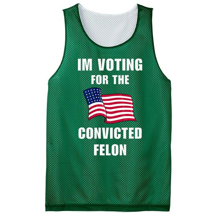 IM Voting For The Convicted Felon Protrump 2024 Humor Mesh Reversible Basketball Jersey Tank