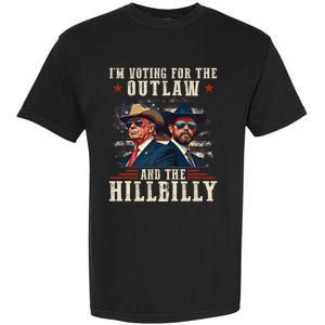 IM Voting For The Outlaw And The Hillbilly Trump Vance 2024 Garment-Dyed Heavyweight T-Shirt