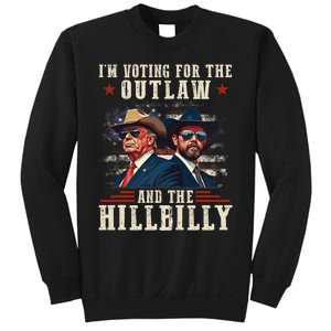 IM Voting For The Outlaw And The Hillbilly Trump Vance 2024 Sweatshirt