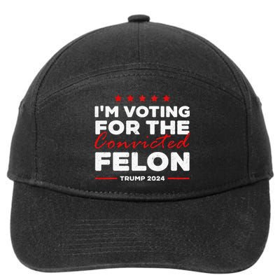 IM Voting For The Convicted Felon Trump 7-Panel Snapback Hat