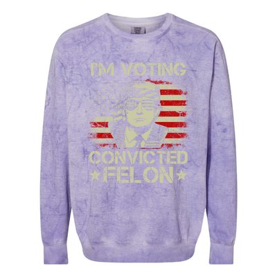 Im Voting For The Convicted Felon Trump 2024 American Flag Vintage Colorblast Crewneck Sweatshirt