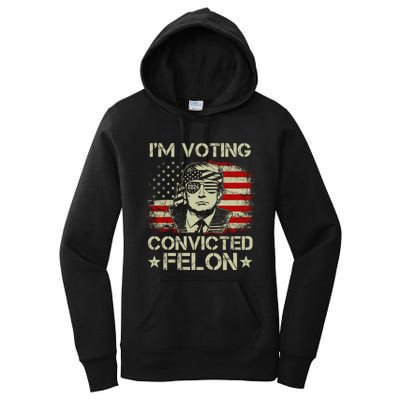 Im Voting For The Convicted Felon Trump 2024 American Flag Vintage Women's Pullover Hoodie