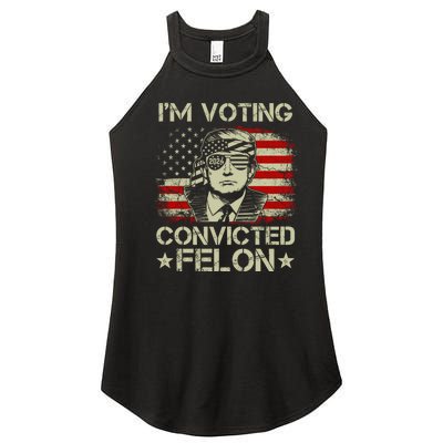 Im Voting For The Convicted Felon Trump 2024 American Flag Vintage Women’s Perfect Tri Rocker Tank