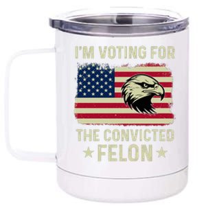 IM Voting For The Convicted Felon 2024 12 oz Stainless Steel Tumbler Cup