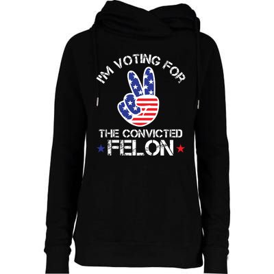 IM Voting For The Convicted Felon Womens Funnel Neck Pullover Hood