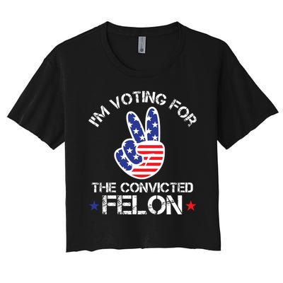 IM Voting For The Convicted Felon Women's Crop Top Tee