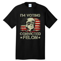 Im Voting For The Convicted Felon Trump 2024 American Flag Vintage Tall T-Shirt