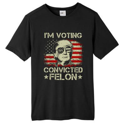 Im Voting For The Convicted Felon Trump 2024 American Flag Vintage Tall Fusion ChromaSoft Performance T-Shirt