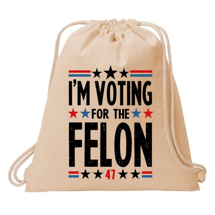 Im Voting For The Felon 47 Drawstring Bag
