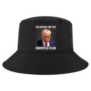 Im Voting For The Convicted Felon Funny Pro Trump 2024 Cool Comfort Performance Bucket Hat