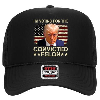 Im Voting For The Convicted Felon Trump 2024 American Flag Vintage High Crown Mesh Back Trucker Hat