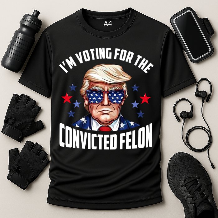 Im Voting For The Convicted Felon Funny Pro Trump Usa Cooling Performance Crew T-Shirt