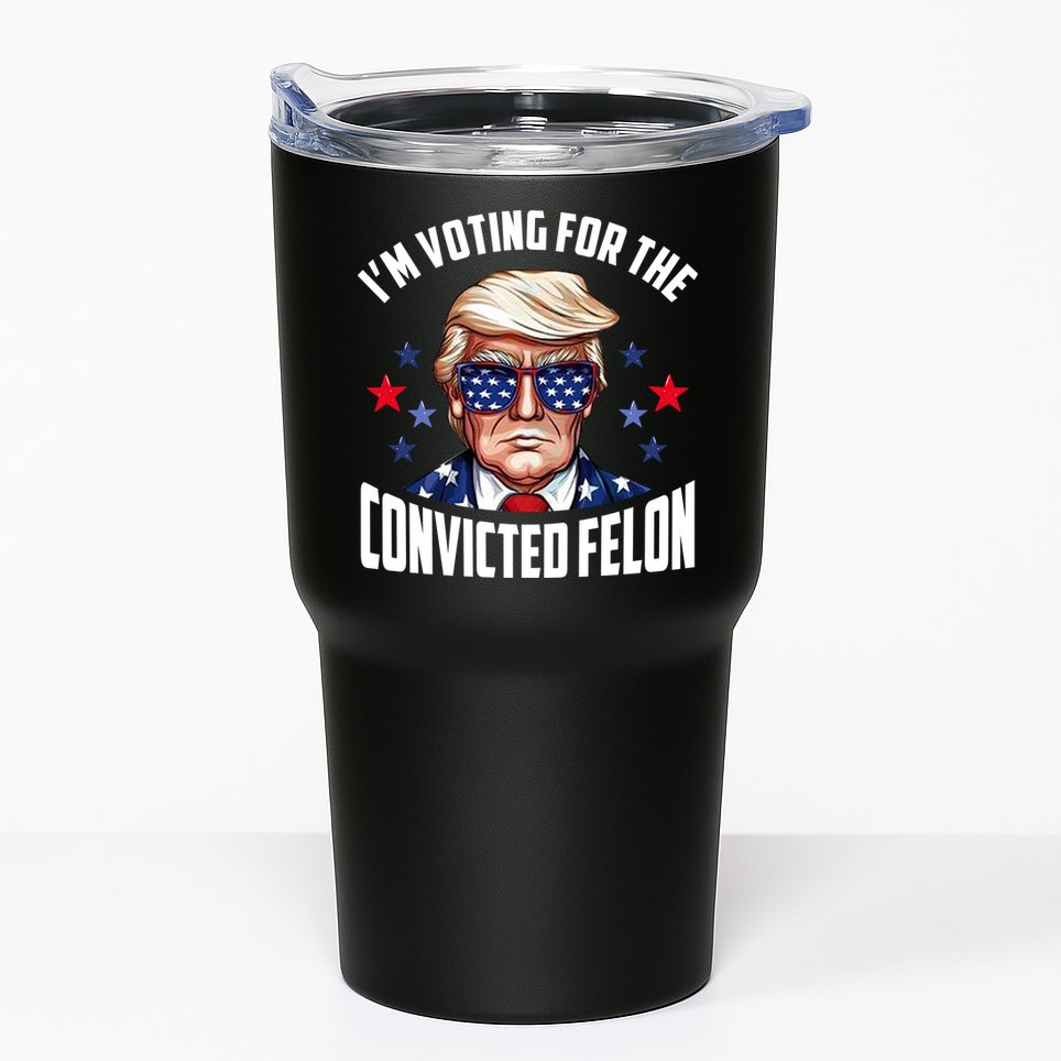 Im Voting For The Convicted Felon Funny Pro Trump Usa Tumbler