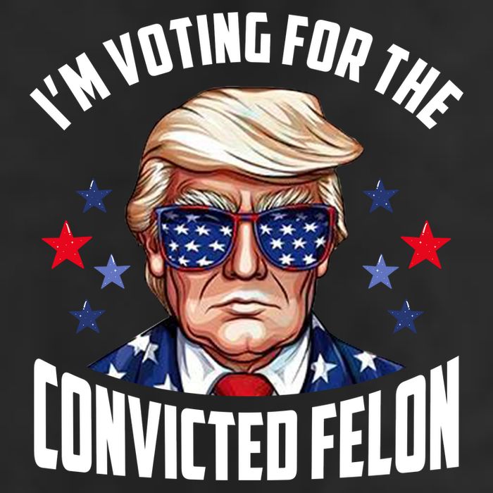 Im Voting For The Convicted Felon Funny Pro Trump Usa Trucker Hat