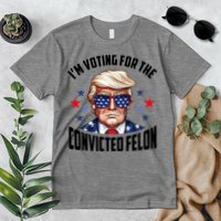 Im Voting For The Convicted Felon Funny Pro Trump Usa Premium T-Shirt