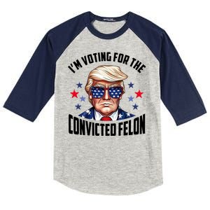 Im Voting For The Convicted Felon Funny Pro Trump Usa Kids Colorblock Raglan Jersey