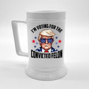 Im Voting For The Convicted Felon Funny Pro Trump Usa Beer Stein