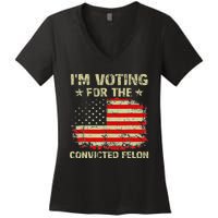 IM Voting For The Convicted Felon Us Flag Trump 2024 Women's V-Neck T-Shirt