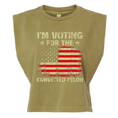 IM Voting For The Convicted Felon Us Flag Trump 2024 Garment-Dyed Women's Muscle Tee