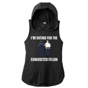 Im Voting For The Convicted Felon Funny Pro Trump 2024 Ladies PosiCharge Tri-Blend Wicking Draft Hoodie Tank