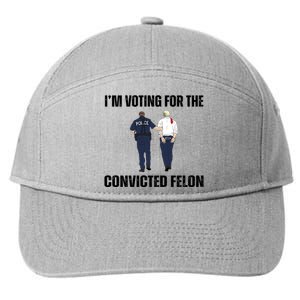 Im Voting For The Convicted Felon Funny Pro Trump 2024 7-Panel Snapback Hat