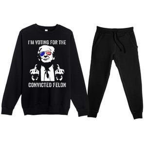 IM Voting For The Convicted Felon Funny Trump Premium Crewneck Sweatsuit Set