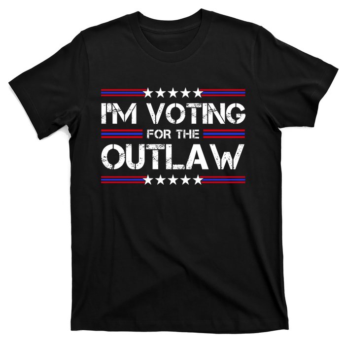 IM Voting For The Outlaw Wanted For President Trump 2024 T-Shirt