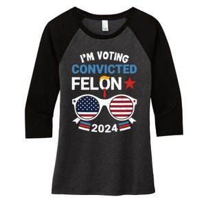 IM Voting For The Convicted Felon Women's Tri-Blend 3/4-Sleeve Raglan Shirt