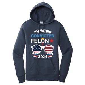 IM Voting For The Convicted Felon Women's Pullover Hoodie